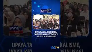 UPAYA TANGKAL RADIKALISME, WAKIL KETUA MPR RI SOSIALISASI EMPAT PILAR KEBANGSAAN #shorts