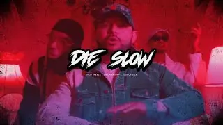 Drew Breeze & JtForMayor - Die Slow (Feat. Rudboy Sick)