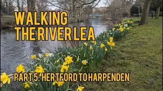Walking the River Lea | Hertford to Harpenden