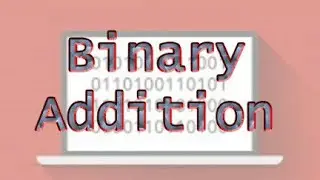 Binary Addition