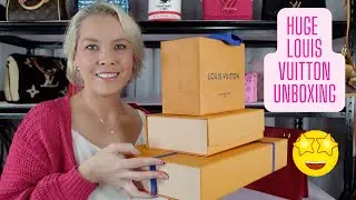 Huge Louis Vuitton Unboxing