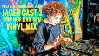 VERA SUE | LOGDANIDI | VERO - Jager Cast 3 | TRIP HOP DnB BPM