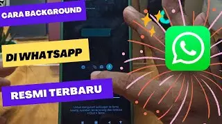 CARA GANTI BACKGROUND DI WHATSAPP RESMI TERBARU