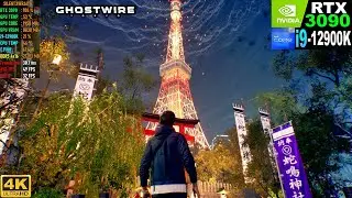 Ghostwire Tokyo : RTX 3090 + i9-12900K | Max Settings 4K