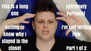 FTM- Why I Stayed In The Closet. Extremely Personal