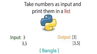 Take numbers input and print as a list | List manipulation | Python | Bangla | Tutorial | 2021