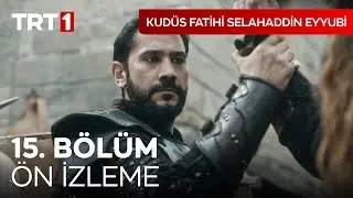 Kudüs Fatihi Selahaddin Eyyubi 15. Bölüm Ön İzleme I 