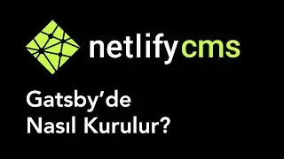 JAMstack Netlify CMS Nasıl Kurulur?
