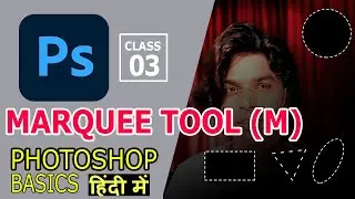 Photoshop CC: Working with Marquee tools || Rectangular Marquee Tool  ||Photoshop tutorial HINDI