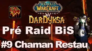 Chaman Restauration pré Raid BiS WoW Classic Guide équipement FR