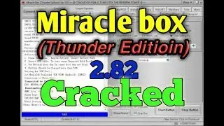 Miracle Box (Thunder Edition)2.82,Miracle Box 2.82 Thunder 2019 Latest version Without Box 100% Free