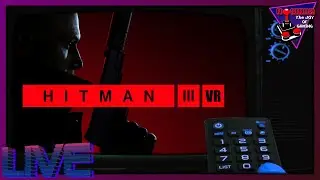Hitman 3 VR ... Das Meucheln ist des Assassinens Lust ... LIVE - Hoshi82