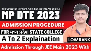 MP DTE Counselling 2023 | MP DTE Counselling 2023 for BTech Registration, Choice Filling, Dates🔥