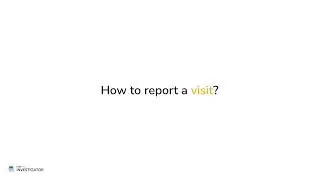 Chkfake Investigator - How to report a field visit?