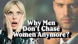 5 Reasons Why Men Don’t Pursue Women Anymore and What To Do About It?