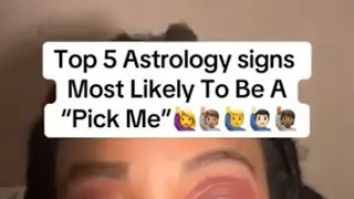 Top 5 Astrology Signs To Most Likely Be A “Pick Me” 🫣🫣🫣