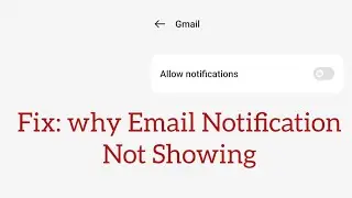 Fix: Why Email Notification Not Showing | Solve Gmail Notification Problem