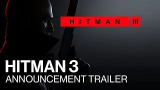 HITMAN 3 - Announcement Trailer