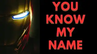 Iron Man | You Know My Name