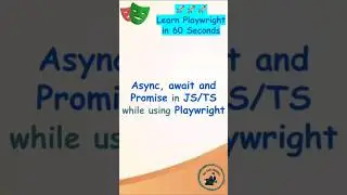 Playwright Tutorial | Async, Await and Promise in JS/TS while using Playwright