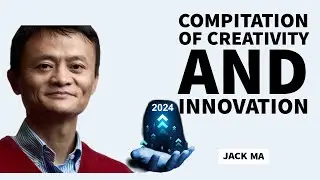 Competition of creativity and innovation: Jack Ma 2024