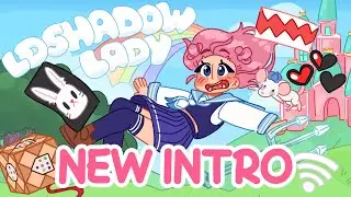 I remade my OLD LDSHAODWLADY INTRO!