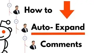 How To AUTO EXPAND Reddit Comments! (Easy Tutorial)
