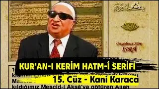 Kur'an-ı Kerim Hatmi Şerifi 15. Cüz - Kani Karaca