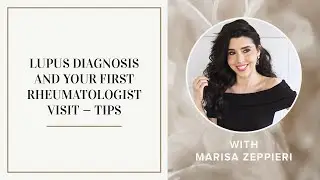 Lupus Diagnosis and Your First Rheumatologist Visit - Tips from Lupus Chick and LupusChick.com