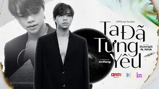 Ta Đã Từng Yêu - DuongG ft. NHA | Official Lyric Video