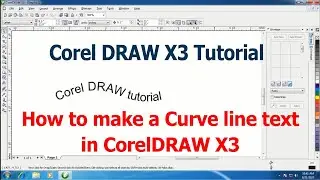 How to make a curve line text in CorelDRAW X3