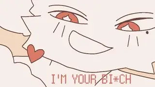 I'm your BI☆CH — meme animation