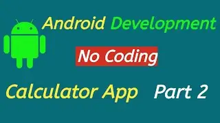 Android App Development || Create Android App Without Coding || Simple Calculator App Part 2