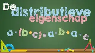 De DISTRIBUTIEVE eigenschap (verdeeleigenschap)
