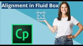 Different type of Fluid Box alignment in Adobe Captivate