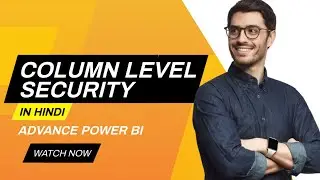 Column Level Security (CLS) in Power BI