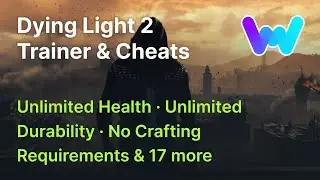 Dying Light 2 Cheats - Unlimited Health & XP, Unlimited Weapon Durability, Super Damage & More