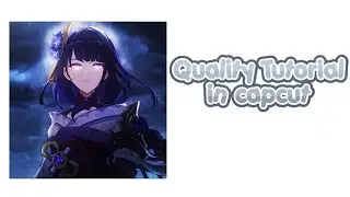 ʚ - ! Quality Tutorial in CapCut / requested . . ෆ