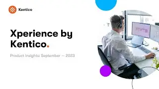 Xperience by Kentico - Product Insights: Content Discovery 09-2023