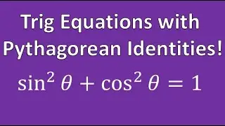 Solving Trigonometric Equations Using Pythagorean Identities
