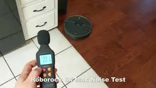 Decibel Test: Roborock S4 Max Robot Vacuum