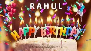 Rahul Happy Birthday Song – Happy Birthday to You!