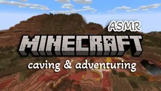 ASMR Minecraft | Caving & Adventuring (keyboard sounds, soft spoken to whisper, gentle game sounds)