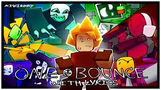 ONE BOUNCE WITH LYRICS || DIE OF DEATH