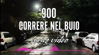 Correre nel buio (video lyrics) - ‘900