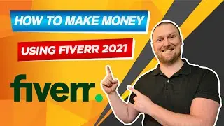 How to Make Money Using Fiverr 2021