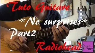 Tuto guitare - No surprises Part2 - Radiohead