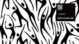 INNDRIVE - Shuffle Like This (Áudio Oficial)