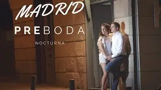 REPORTAJE PREBODA MADRID // ¡En plena noche!