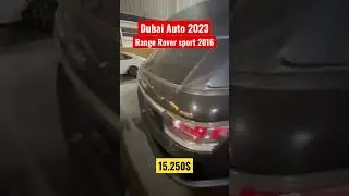 #Dubai2023 Auction - #RangeRoverSport - Model 2016 - 15.250$ - #moscow #bakutv